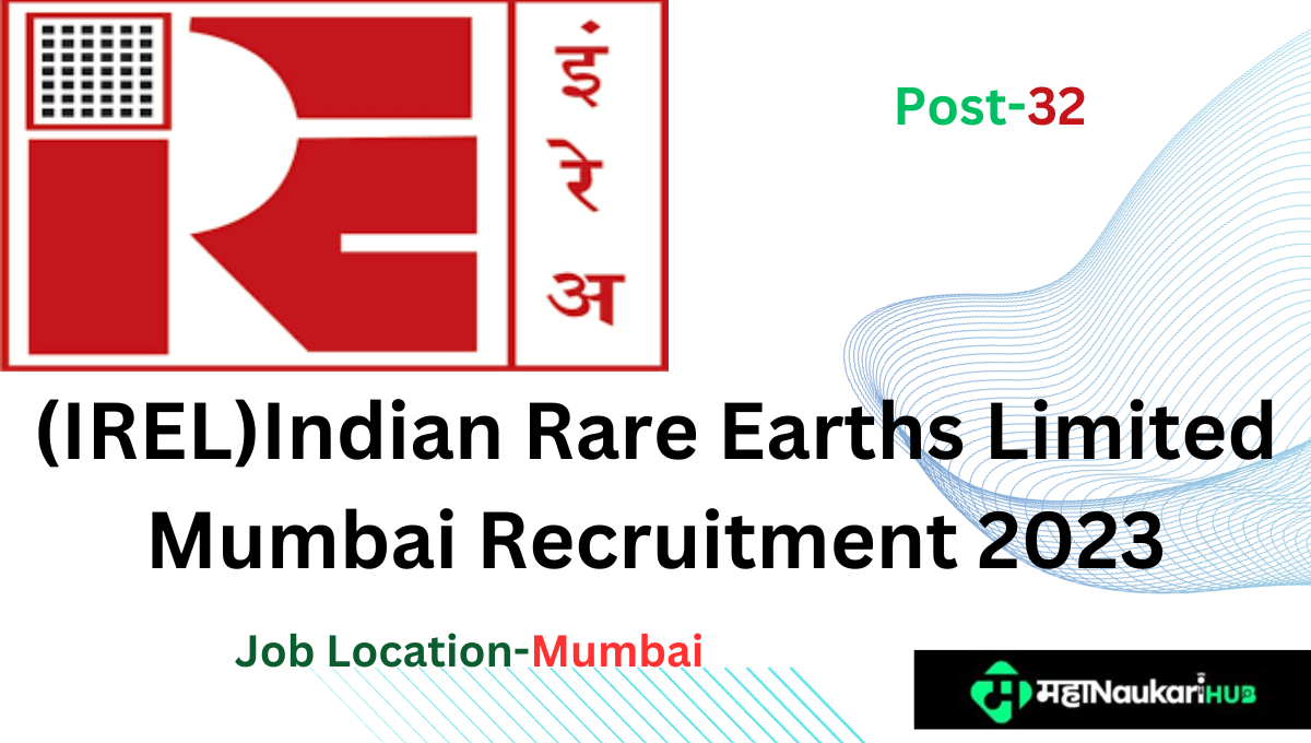 Good News For Engineers!!(IREL)Indian Rare Earths Limited Mumbai Recruitment 2023